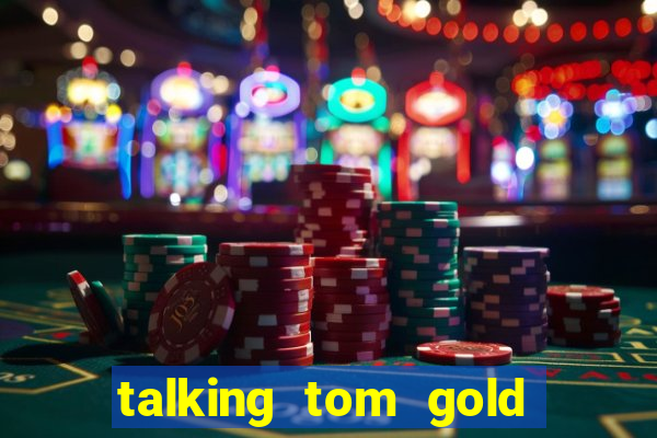 talking tom gold run 1.0 5.684 apk